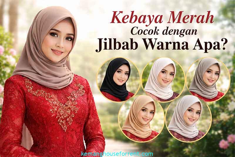 kebaya merah cocok dengan jilbab warna apa